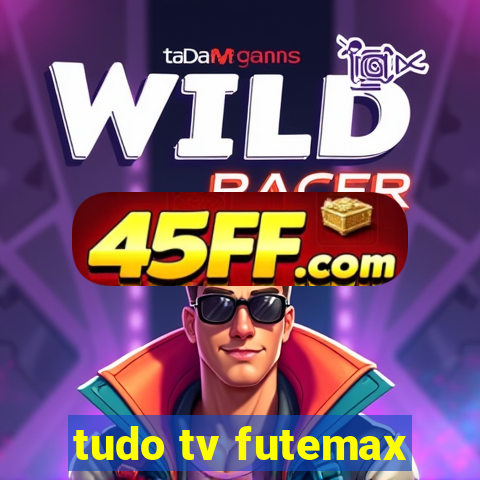 tudo tv futemax